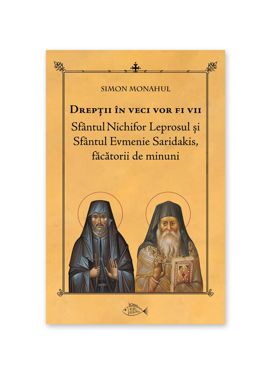 Drepții în veci vor fi vii: Sfântul Nichifor Leprosul și Sfântul Evmenie Saridakis, făcătorii de minuni