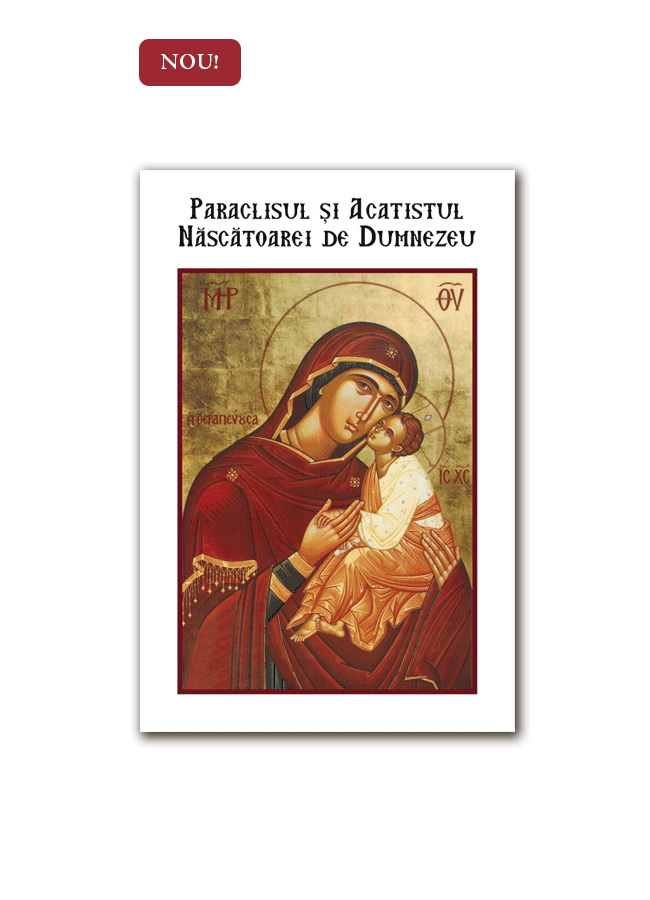 Paraclisul şi Acatistul Născătoarei de Dumnezeu